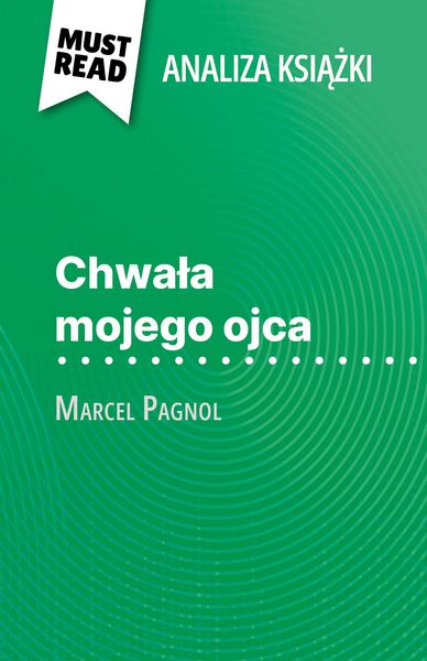 Produktbild: Chwala mojego ojca ksiazka Marcel Pagnol (Analiza ksiazki)
