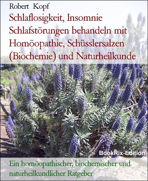 Produktbild: Schlaflosigkeit, Insomnie Schlafst&ouml;rungen behandeln mit Hom&ouml;opathie, Sch&uuml;sslersalzen (Biochemie) und Naturheilkunde