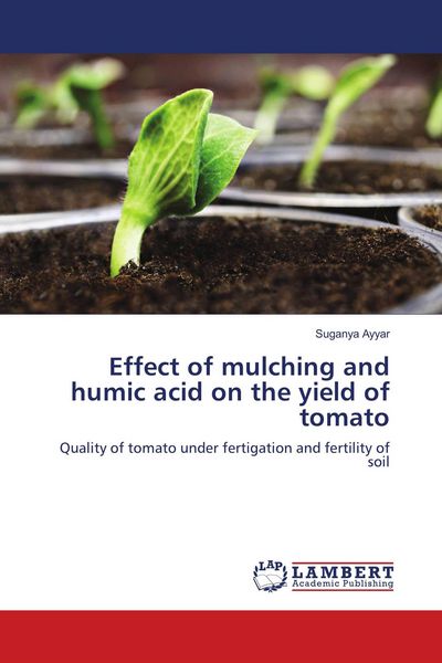 Produktbild: Effect of mulching and humic acid on the yield of tomato