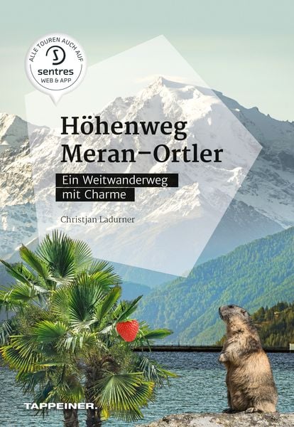 Höhenweg Meran – Ortler, Set von Christjan Ladurner, Athesia-Tappeiner Verlag, 9788870739220