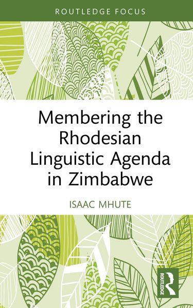 Produktbild: Membering the Rhodesian Linguistic Agenda in Zimbabwe