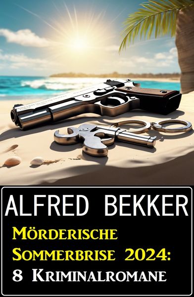 Produktbild: M&ouml;rderische Sommerbrise 2024: 8 Kriminalromane