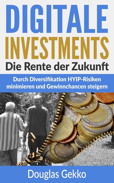 Produktbild: Digitale Investments: Die Rente der Zukunft