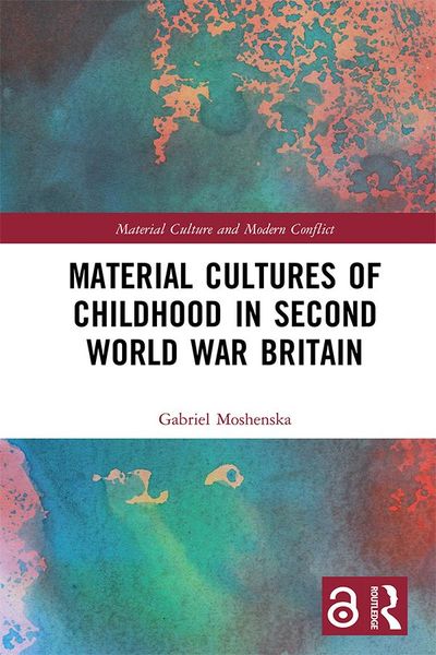 Produktbild: Material Cultures of Childhood in Second World War Britain