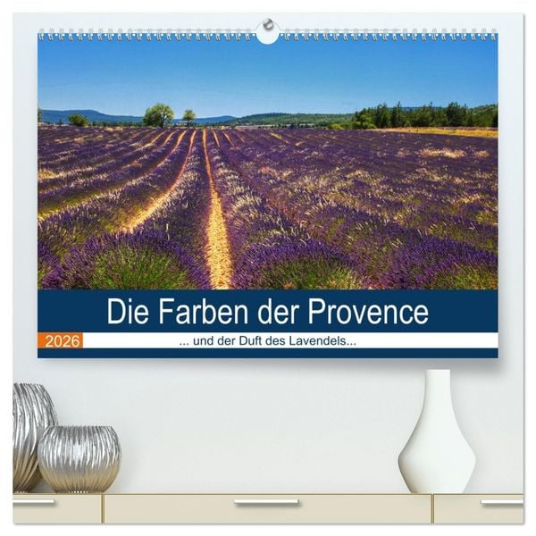 Produktbild: Die Farben der Provence... und der Duft des Lavendels... (hochwertiger Premium Wandkalender 2026 DIN A2 quer), Kunstdruck in Hochglanz