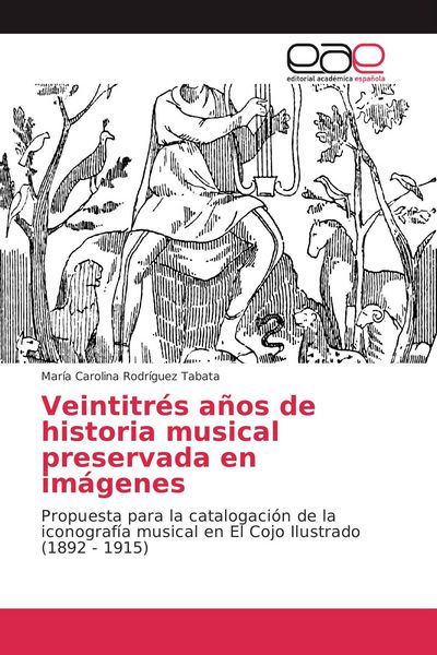 Produktbild: Veintitr&eacute;s a&ntilde;os de historia musical preservada en im&aacute;genes
