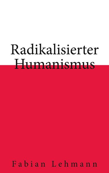 Produktbild: Radikalisierter Humanismus