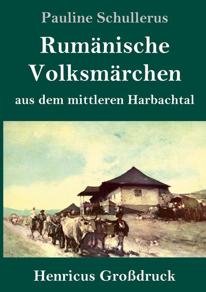 Produktbild: Rum&auml;nische Volksm&auml;rchen aus dem mittleren Harbachtal (Gro&szlig;druck)