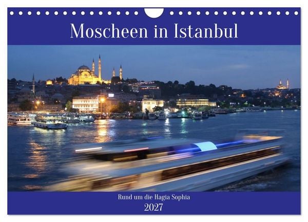 Produktbild: Moscheen in Istanbul. Rund um die Hagia Sophia (Wandkalender 2027 DIN A4 quer), CALVENDO Monatskalender