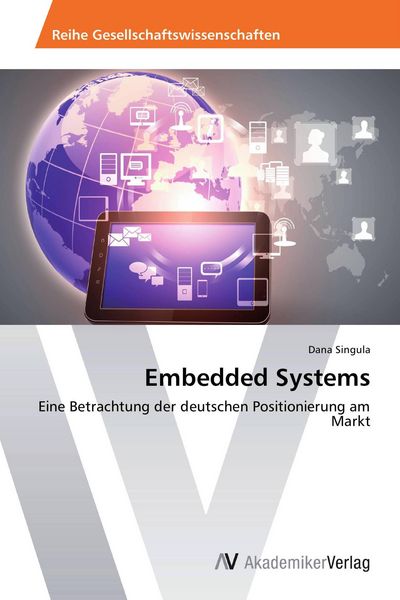Embedded Systems, Taschenbuch von Dana Singula, AV Akademikerverlag, 9783639465938