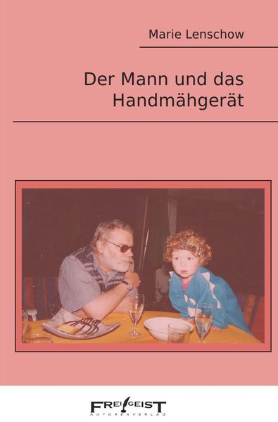 Der Mann und das Handmähgerät, Taschenbuch von Marie Lenschow, Epubli, 9783756552276