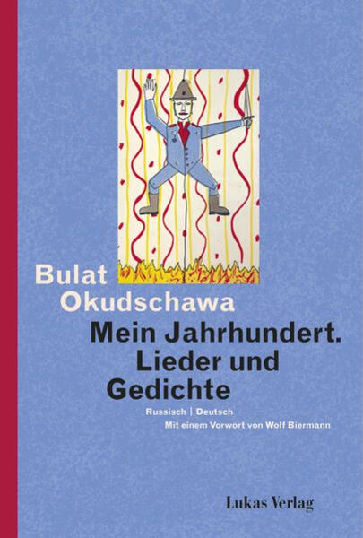 Mein Jahrhundert, Paperback von Bulat Okudschawa, Lukas Verlag für Kunst- und Geistesgeschichte, 978-3-86732-444-1