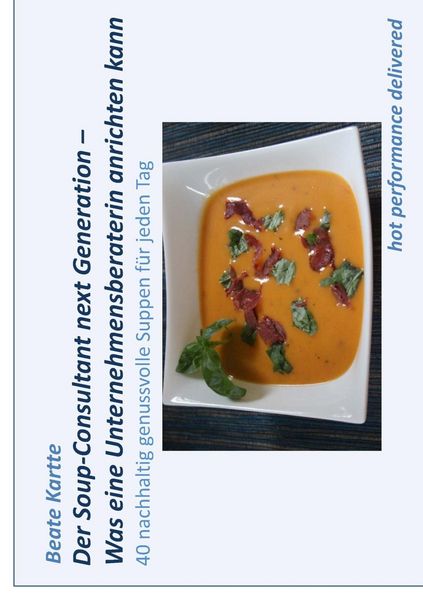 Produktbild: Der Soup-Consultant next Generation - Was eine Unternehmensberaterin anrichten kann