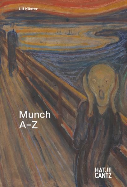 Edvard Munch: A–Z, Gebundene Ausgabe von Ulf Küster, Hatje Cantz Verlag, 9783775759441
