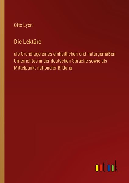 Die Lektüre, Taschenbuch von Otto Lyon, Outlook, 9783368458928