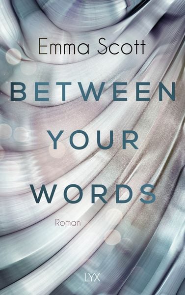 Between Your Words, Taschenbuch von Emma Scott, Lyx