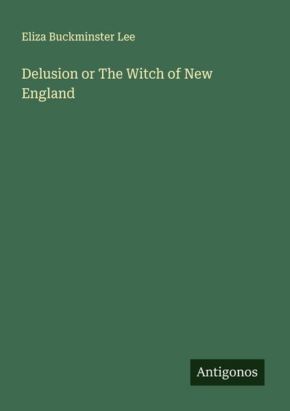 Produktbild: Delusion or The Witch of New England