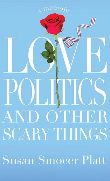 Produktbild: Love, Politics, and Other Scary Things