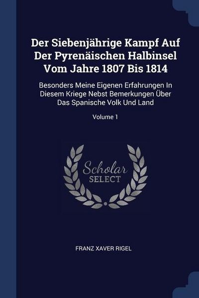 Produktbild: Der Siebenj&auml;hrige Kampf Auf Der Pyren&auml;ischen Halbinsel Vom Jahre 1807 Bis 1814
