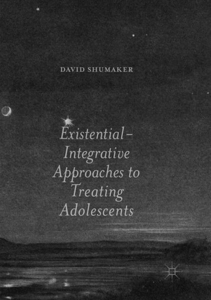 Produktbild: Existential-Integrative Approaches to Treating Adolescents