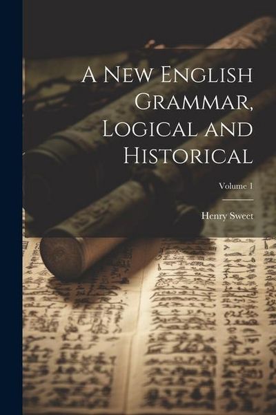 Produktbild: A new English Grammar, Logical and Historical; Volume 1