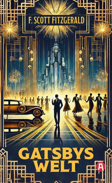 Produktbild: Gatsbys Welt. Die besten Kurzgeschichten. Band 3. F. Scott Fitzgerald
