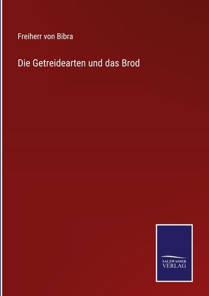 Produktbild: Die Getreidearten und das Brod