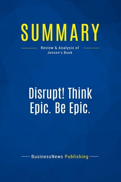 Produktbild: Summary: Disrupt! Think Epic. Be Epic.