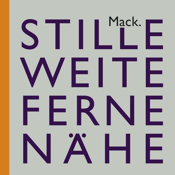 Produktbild: Ulrich Mack. Stille &ndash; Weite &ndash; Ferne &ndash; N&auml;he