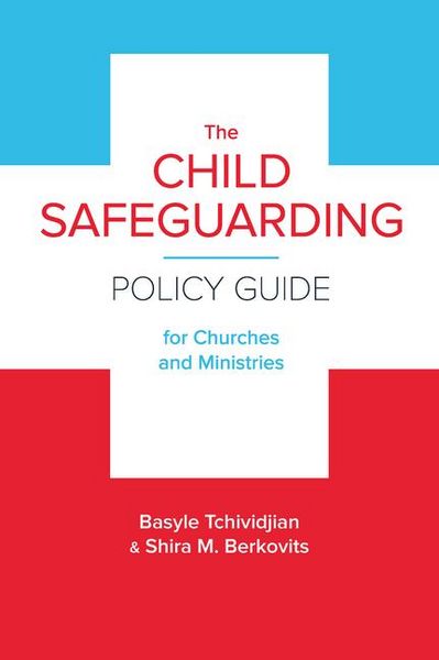 Produktbild: The Child Safeguarding Policy Guide for Churches and Ministries