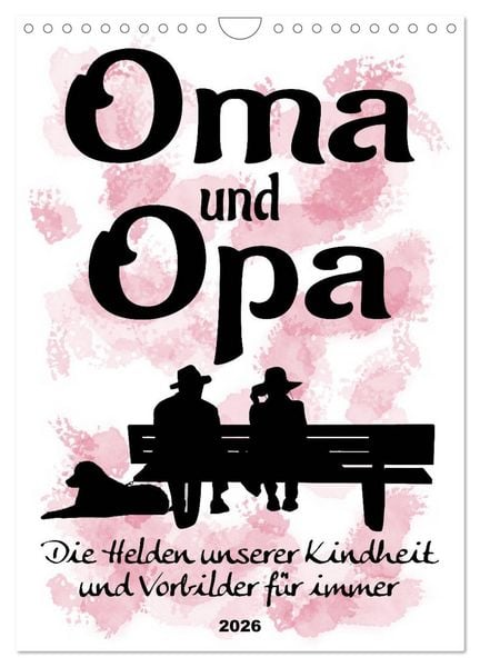 Produktbild: Oma und Opa, die Helden unserer Kindheit (Wandkalender 2026 DIN A4 hoch), CALVENDO Monatskalender