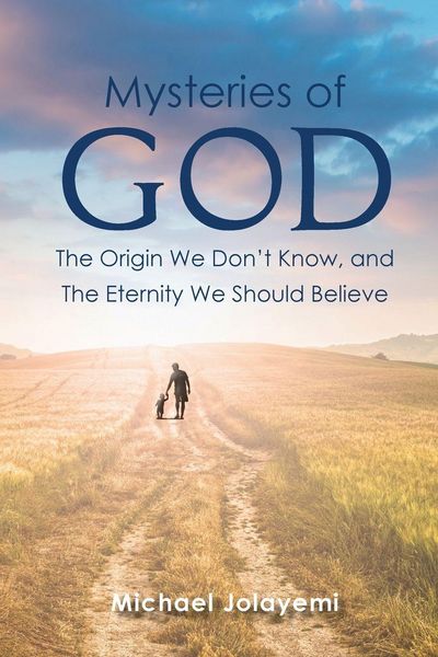 Produktbild: The Mysteries of God, the Origin We Don't Know, the Eternity We Should Believe