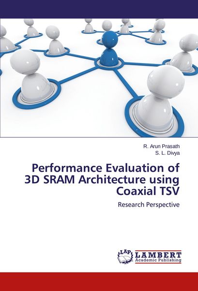 Produktbild: Performance Evaluation of 3D SRAM Architecture using Coaxial TSV