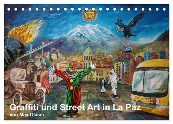 Produktbild: Graffiti und Street Art in La Paz (Tischkalender 2026 DIN A5 quer), CALVENDO Monatskalender