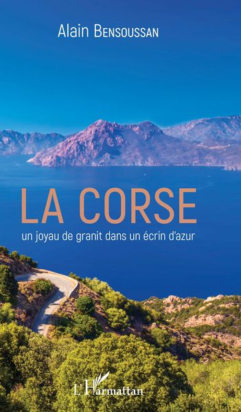 Produktbild: La Corse un joyau de granit dans un &eacute;crin d'azur