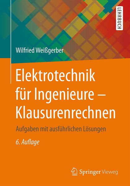 Produktbild: Elektrotechnik f&uuml;r Ingenieure - Klausurenrechnen