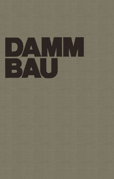 Produktbild: Dammbau in Theorie und Praxis