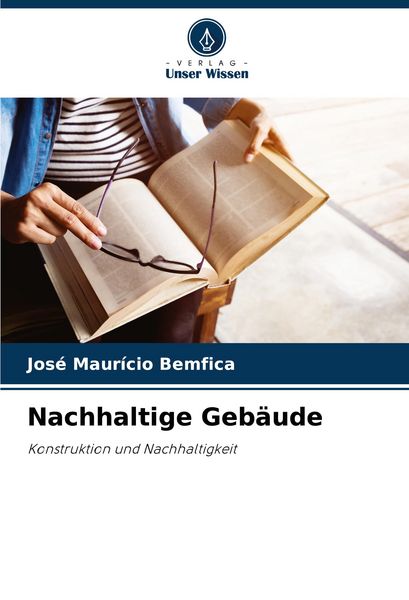 Nachhaltige Gebäude, Taschenbuch von José Maurício Bemfica, Verlag Unser Wissen, 9786207288045