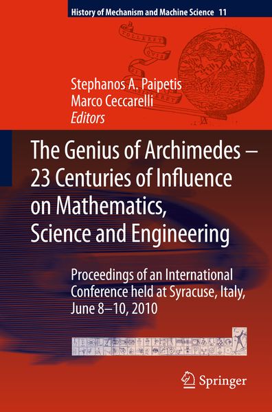 Produktbild: The Genius of Archimedes -- 23 Centuries of Influence on Mathematics, Science and Engineering