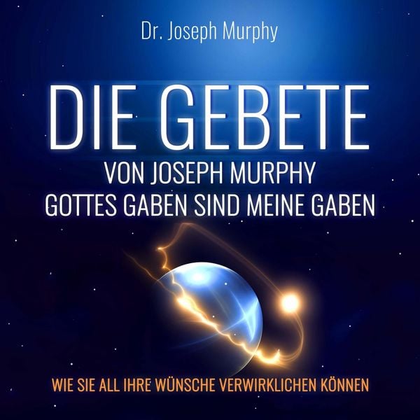 Die Gebete von Joseph Murphy - Dr. Joseph Murphy, Audio, 9798894893013