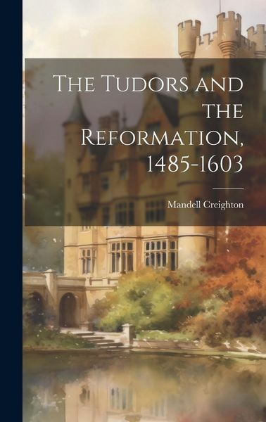 Produktbild: The Tudors and the Reformation, 1485-1603