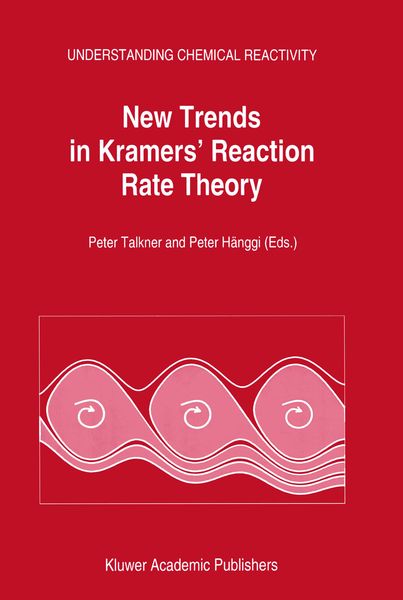 Produktbild: New Trends in Kramers&rsquo; Reaction Rate Theory