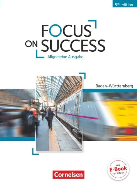 Focus on Success B1-B2. Schülerbuch Baden-Württemberg