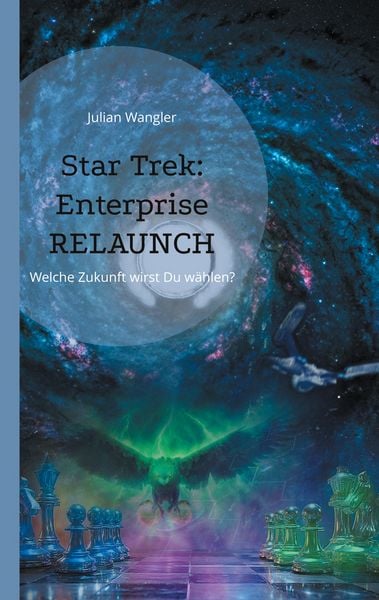 Star Trek: Enterprise Relaunch, Taschenbuch von Julian Wangler, BoD – Books on Demand, 9783819229985