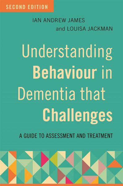Produktbild: Understanding Behaviour in Dementia that Challenges, Second Edition