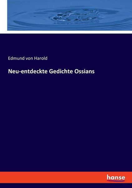 Neu-entdeckte Gedichte Ossians, Taschenbuch von Edmund Harold, Hansebooks, 9783348086271