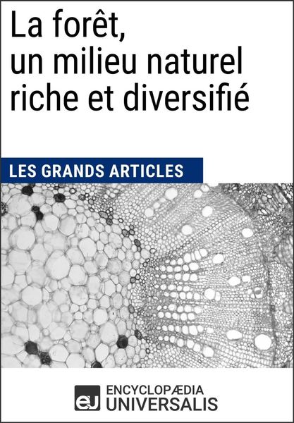 Produktbild: La for&ecirc;t, un milieu naturel riche et diversifi&eacute;