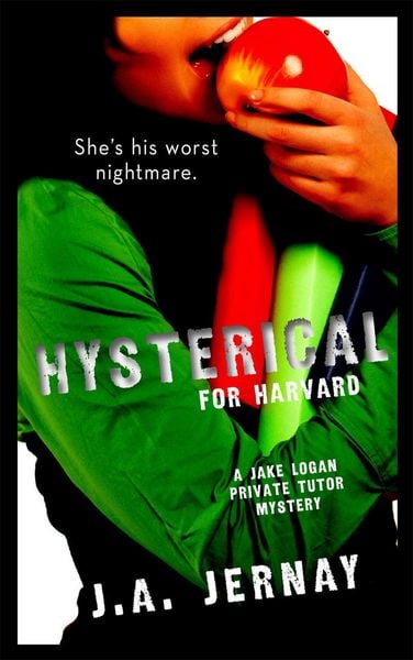 Produktbild: Hysterical For Harvard (A Jake Logan Private Tutor Mystery)