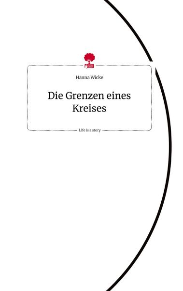Produktbild: Die Grenzen eines Kreises. Life is a Story - story.one