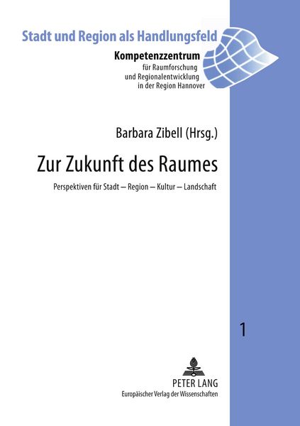 Zur Zukunft des Raumes, Taschenbuch von , Peter Lang GmbH, Internationaler Verlag der Wissenschaften, 9783631502204